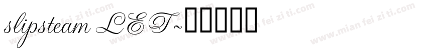 slipsteam LET字体转换